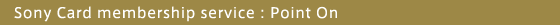 Sony Card membership serviceFPoint On